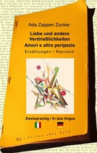 Abbildung von: Liebe und andere Verdrießlichkeiten - VoG - Verlag ohne Geld