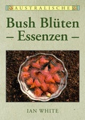 Cover: Australische Bush Bl&uuml;tenessenzen - Sann GmbH