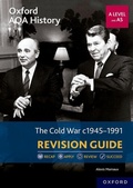 Cover: Oxford AQA History for A Level: The Cold War 1945-1991 Revision Guide - Oxford University Press