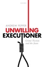 Cover: Unwilling Executioner - Oxford University Press