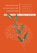 Cover: Developing Clinicians of Character - IVP Academic