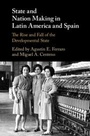 Cover: State and Nation Making in Latin America and Spain: Volume 2 - Cambridge University Press
