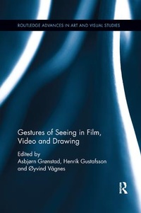 Enlarge image Cover: Gestures of Seeing in Film, Video and Drawing - Routledge