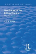 Cover: Revival: The Future of the British Empire (1936) - Routledge