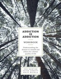 Bild: Addiction is Addiction Workbook - FriesenPress