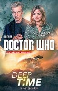 Enlarge image Cover: Doctor Who: Deep Time - BBC Books