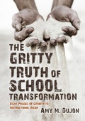 Cover: The Gritty Truth of School Transformation: Eight Phases of Growth to Instructional Rigor - Learning Sciences International
