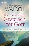 Cover: Ein unerwartetes Gespr&auml;ch mit Gott - Heyne