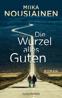 Abbildung von: Die Wurzel alles Guten - Goldmann