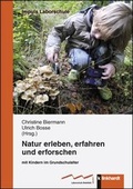 Cover: Natur erleben, erfahren und erforschen - Verlag Julius Klinkhardt