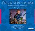 Cover: Der K&ouml;nig der Tiere & Beim Dehnen singe ich Balladen - Random House Audio