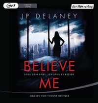 Abbildung von: Believe Me - Spiel Dein Spiel. Ich spiel es besser. - Der Hörverlag