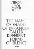Cover: The Name of Shades of Paranoia, Called Different Forms of Silence - DISTANZ Verlag