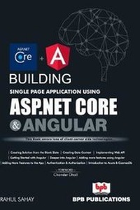 Enlarge image Cover: Building Single Page App Using ASP .NET Core and Angular - BPB Publications
