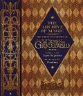 Cover: The Archive of Magic: the Film Wizardry of Fantastic Beasts: The Crimes of Grindelwald - HarperCollins