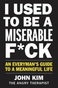 Enlarge image Cover: I Used to Be a Miserable F*ck - HarperOne