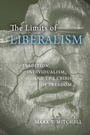 Cover: The Limits of Liberalism - University of Notre Dame Press