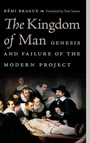 Cover: The Kingdom of Man - University of Notre Dame Press