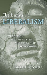 Enlarge image Cover: The Limits of Liberalism - University of Notre Dame Press