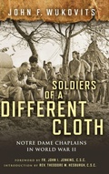Cover: Soldiers of a Different Cloth - University of Notre Dame Press