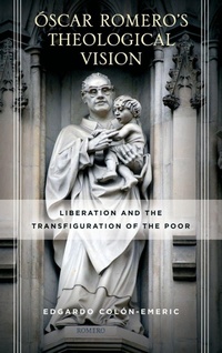 Enlarge image Cover: Oscar Romero's Theological Vision - University of Notre Dame Press