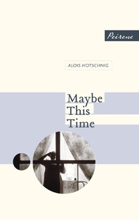 Enlarge image Cover: Maybe This Time - Peirene Press