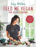 Cover: Feed Me Vegan: For All Occasions - Sphere