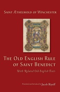 Cover: The Old English Rule of Saint Benedict - Liturgical Press