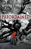 Cover: Preordained - David L Wallace