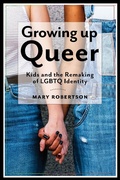 Cover: Growing Up Queer - New York University Press