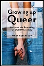Cover: Growing Up Queer - New York University Press