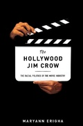 Cover: The Hollywood Jim Crow - New York University Press
