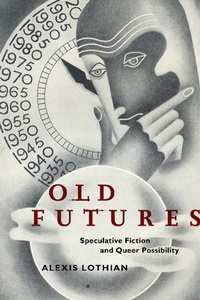 Enlarge image Cover: Old Futures - New York University Press