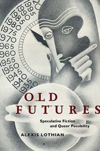 Enlarge image Cover: Old Futures - New York University Press