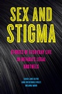Cover: Sex and Stigma - New York University Press