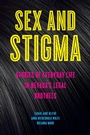 Cover: Sex and Stigma - New York University Press