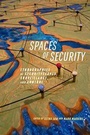 Cover: Spaces of Security - New York University Press