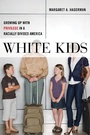 Cover: White Kids - New York University Press