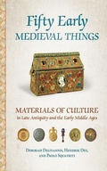 Cover: Fifty Early Medieval Things - Cornell University Press