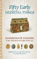 Cover: Fifty Early Medieval Things - Cornell University Press