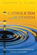 Cover: Catholicism and Buddhism - Wipf & Stock Publishers