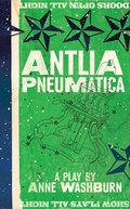 Cover: Antlia Pneumatica (TCG Edition) - Theatre Communications Group