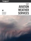 Cover: Aviation Weather Services - Aviation Supplies & Academics Inc