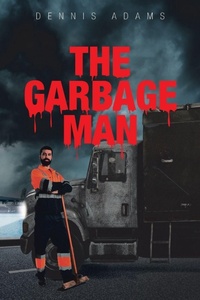 Enlarge image Cover: The Garbage Man - Page Publishing Inc.