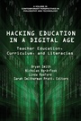 Cover: Hacking Education in a Digital Age - Information Age Publishing