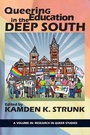 Cover: Queering Education in the Deep South - Information Age Publishing