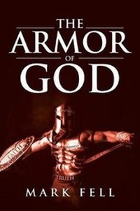 Enlarge image Cover: The Armor Of God - Christian Faith Publishing, Inc.