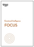 Cover: Focus (HBR Emotional Intelligence Series) - Harvard Business Review Press