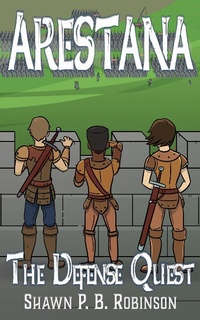 Enlarge image Cover: Arestana: The Defense Quest (Arestana Series, #2) - BrainSwell Publishing