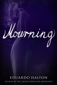 Enlarge image Cover: Mourning - Bellevue Literary Press